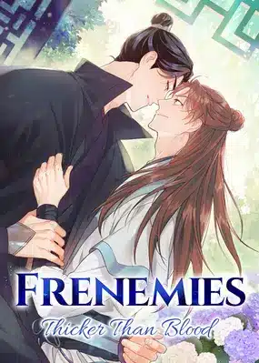 Frenemies: Thicker Than Blood